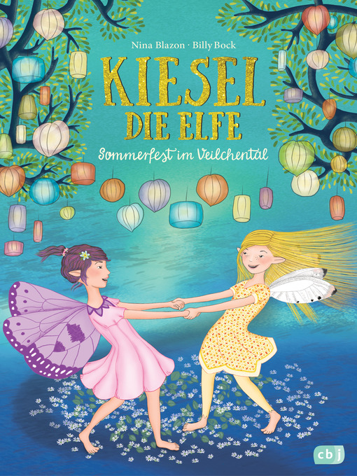 Title details for Kiesel, die Elfe--Sommerfest im Veilchental by Nina Blazon - Available